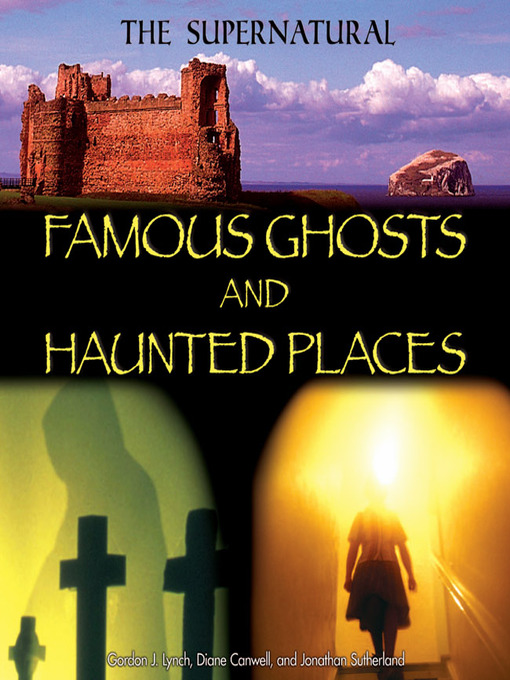 Title details for Famous Ghosts and Haunted Places by Gordon J. Lynch - Available